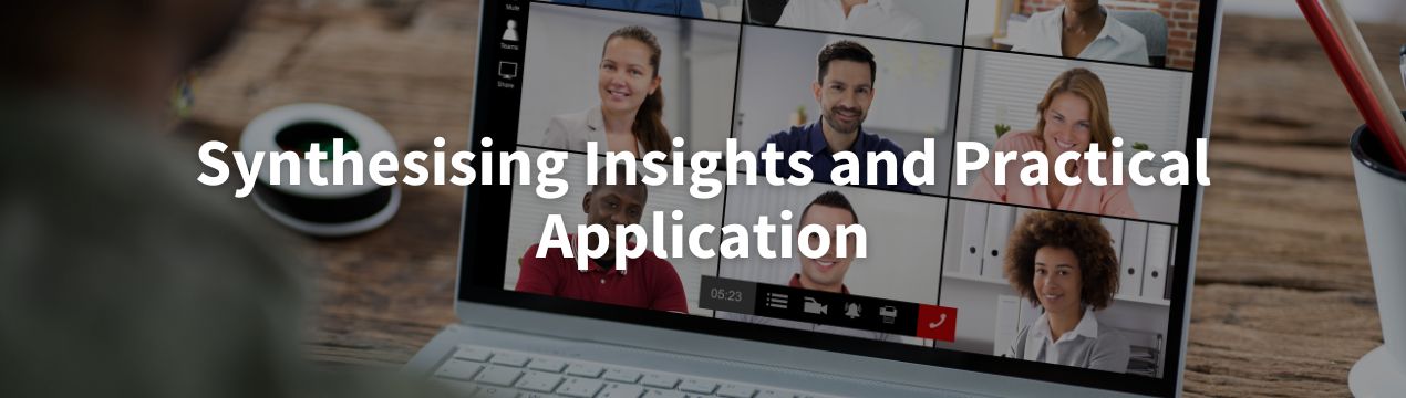 Synthesizing Insights and Practical Application