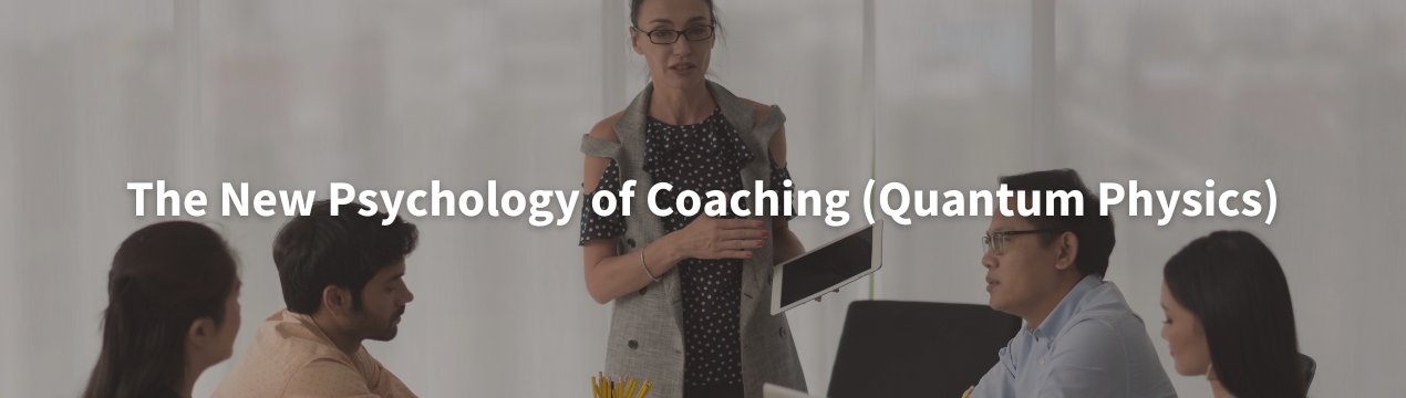 The New Psychology of Coaching