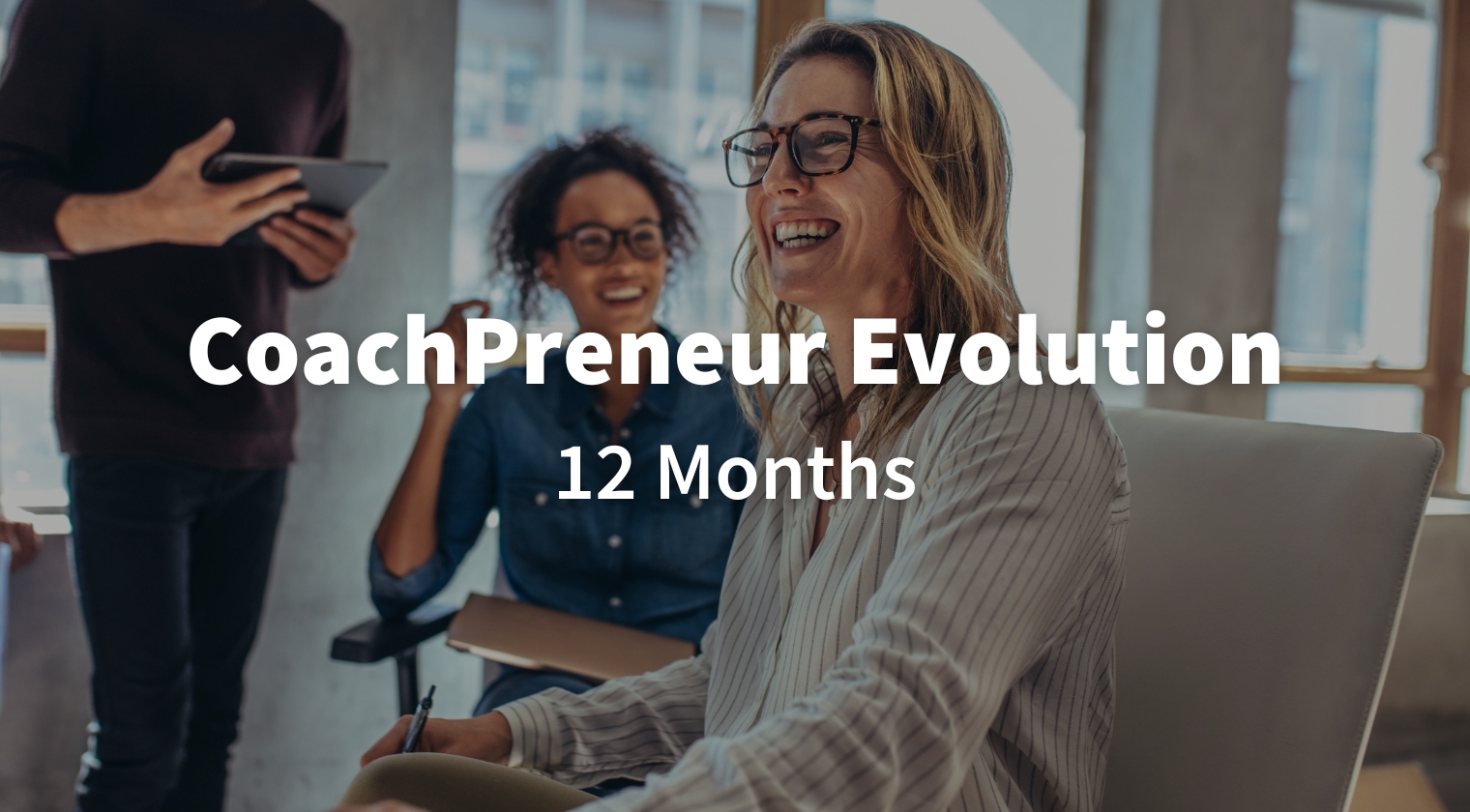 CoachPreneur Evolution 12-Month